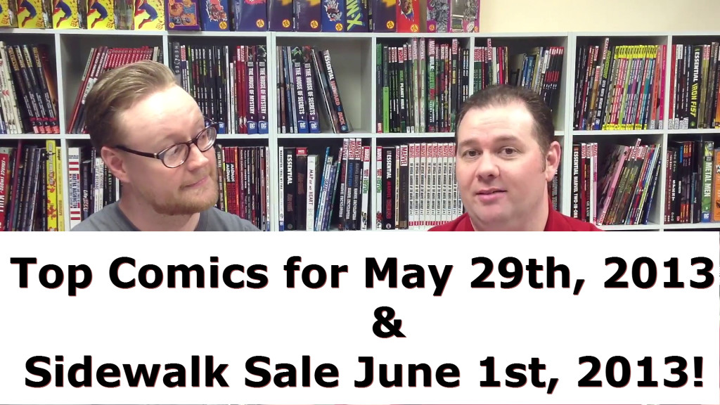 Sidewalk Sale & Top Comics for May 29th, 2013!