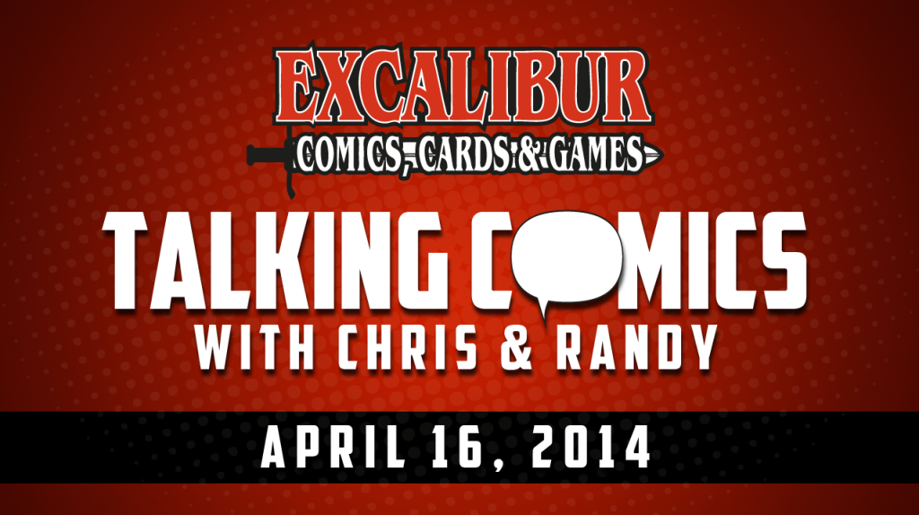 Talking Comics for April 16th 2014!