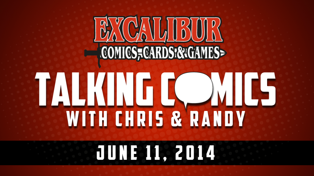 Talking Comics for June 11th, 2014!