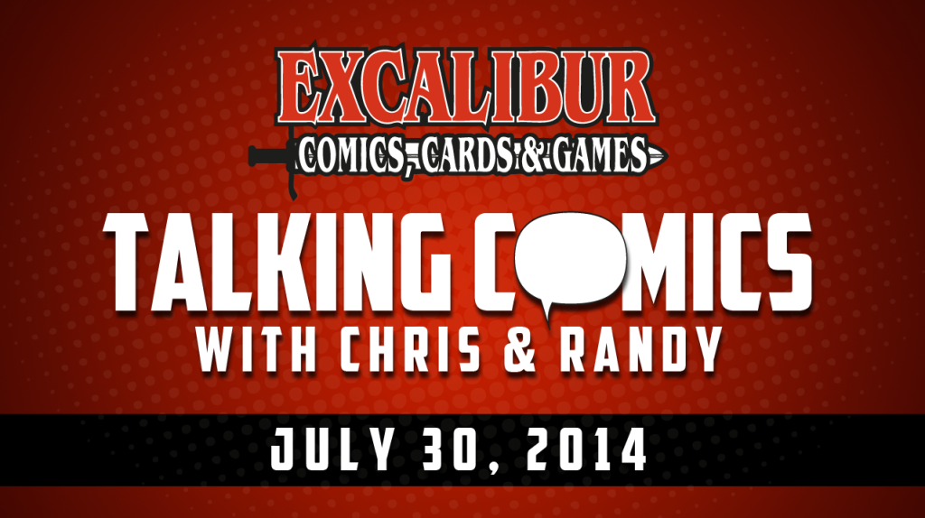 Talking Comics for July 30th, 2014!
