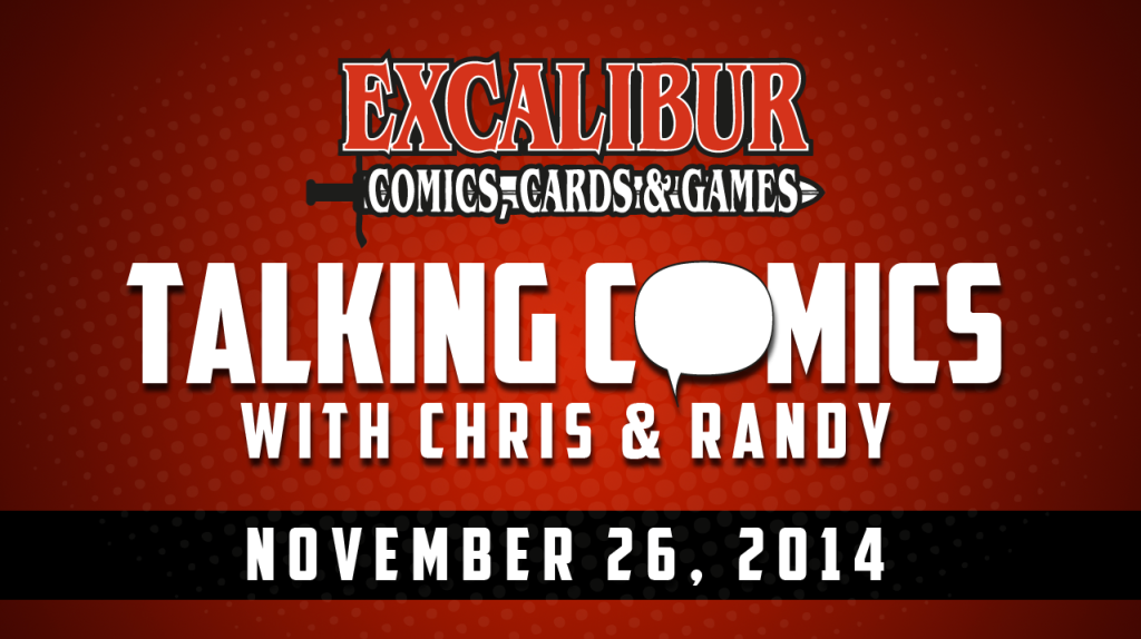 Talking Comics for November 26th, 2014!