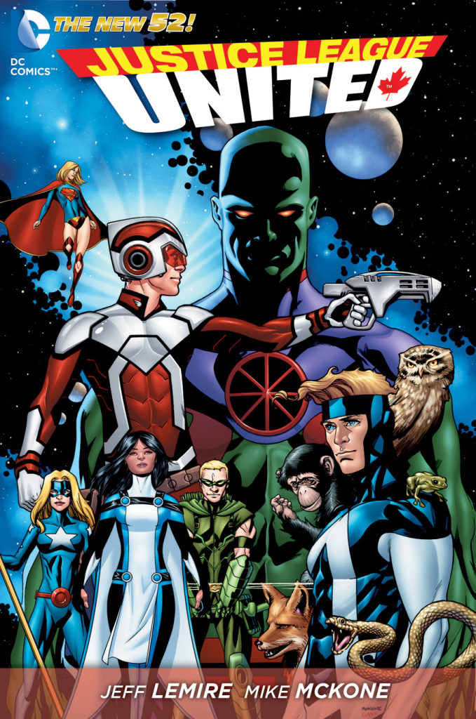 Justice League United Vol. 1: Justice League Canada HC from DC Comics!