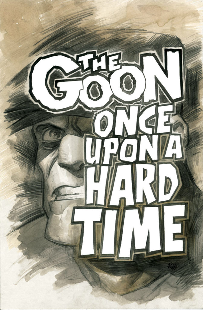 The Goon: Once upon a Hard Time #1 from Dark Horse Comics