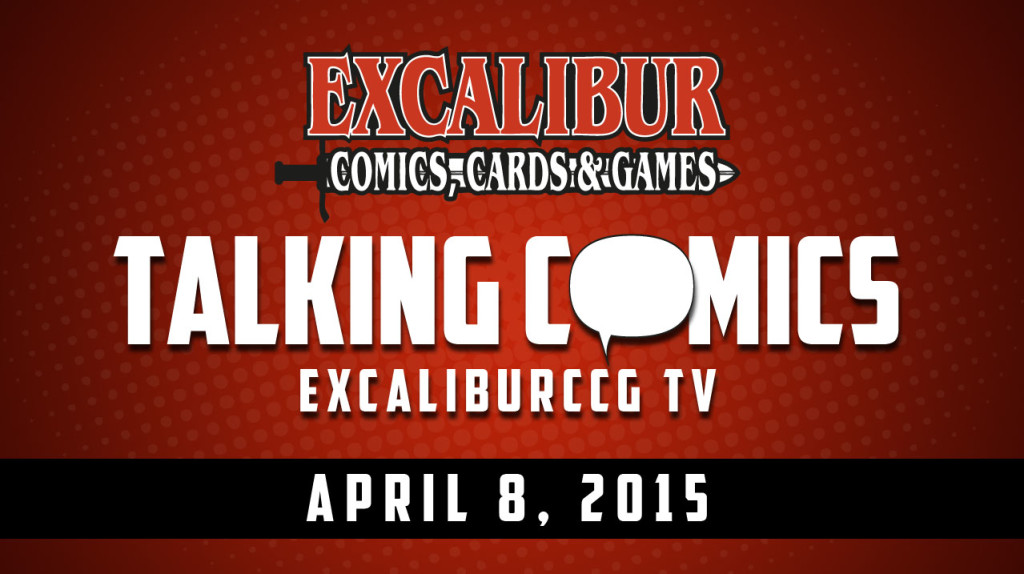 Talking Comics for April 8th, 2015!