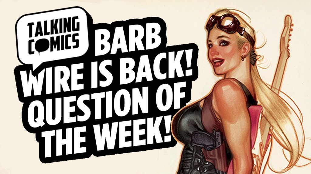 Talking Comics for July 1st, 2015!