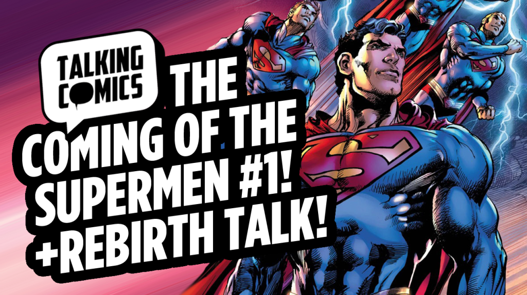 Talking Comics for February 24th, 2016!