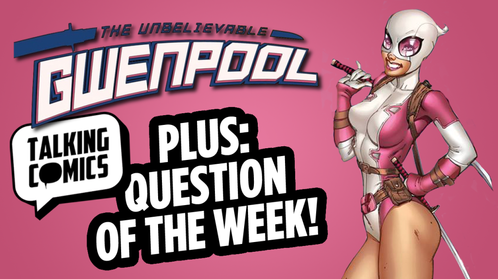 Talking Comics for April 13th, 2016!