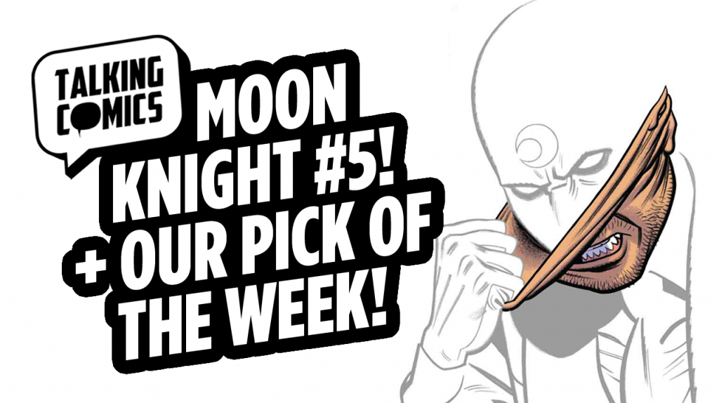 Talking Comics for August 3rd, 2016!