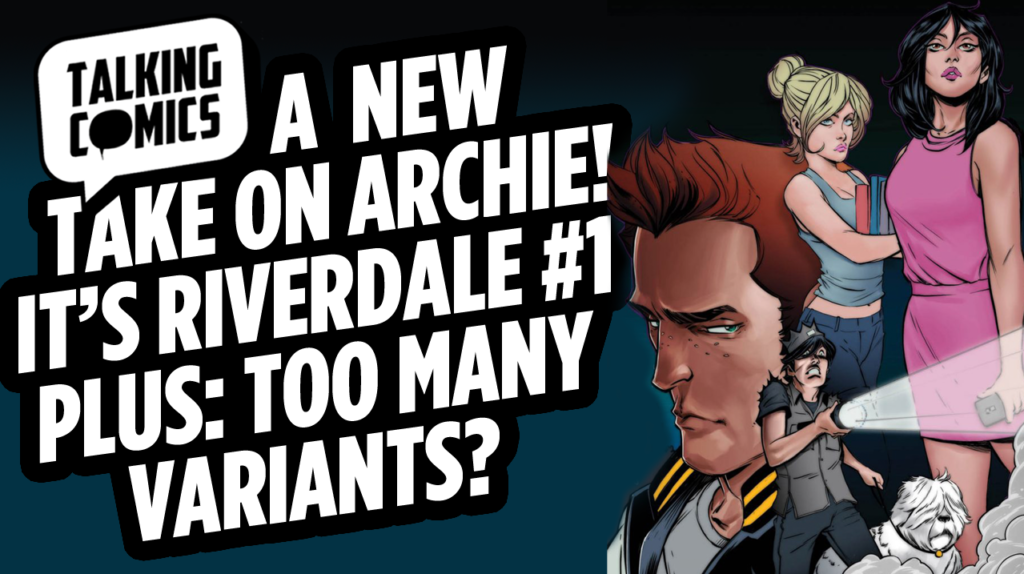 Talking Comics for March 1st, 2017!