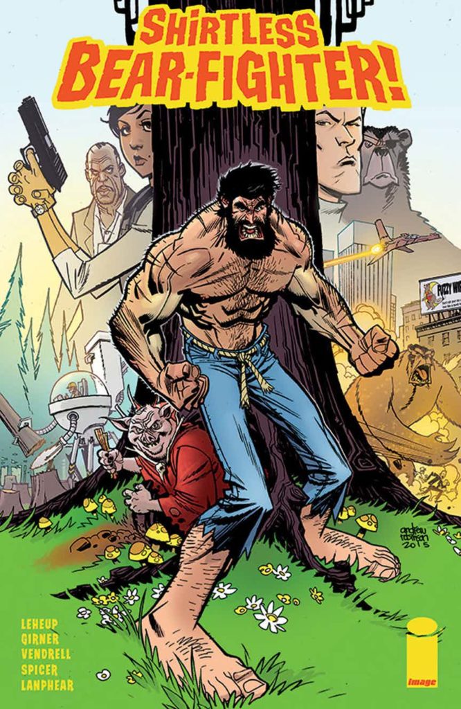 Shirtless Bear-Fighter #1 from Image Comics