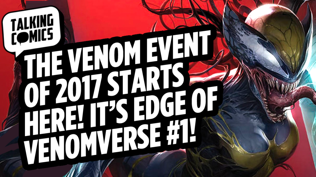Talking Comics for June 28th, 2017!